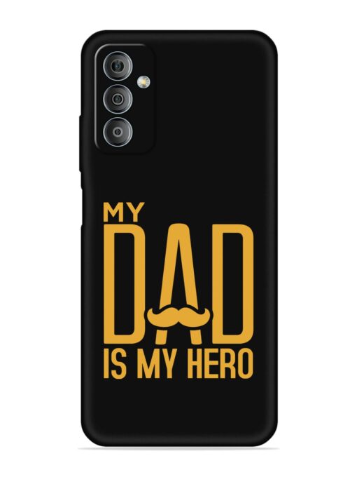 My Dad Is My Hero Embossed Soft Silicone Case for Samsung Galaxy F23 (5G) Zapvi