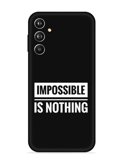 Impossible Is Nothing Embossed Soft Silicone Case for Samsung Galaxy F34 (5G) Zapvi