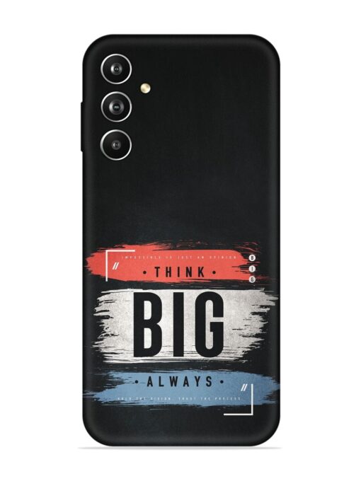 Think Big Always Embossed Soft Silicone Case for Samsung Galaxy F34 (5G)