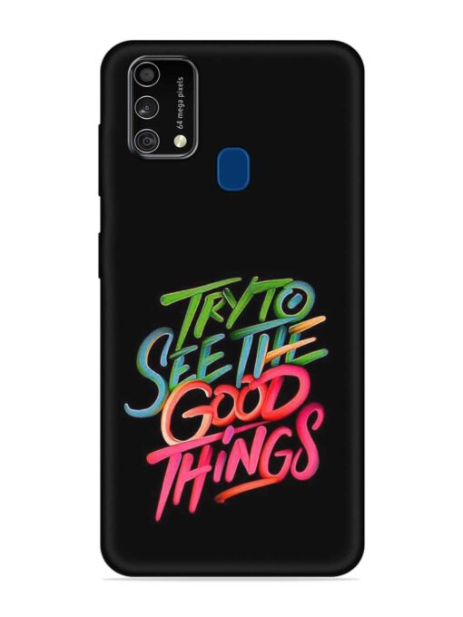 Try To See The Good Things Embossed Soft Silicone Case for Samsung Galaxy F41