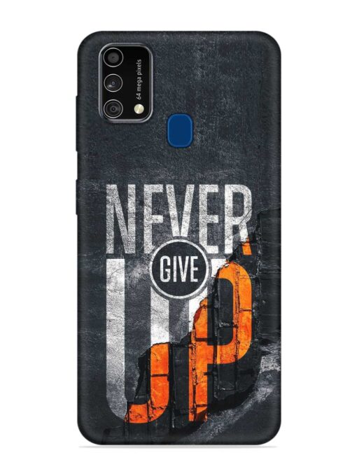 Never Give Up Embossed Soft Silicone Case for Samsung Galaxy F41 Zapvi