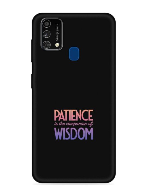 Patience Is The Embossed Soft Silicone Case for Samsung Galaxy F41 Zapvi