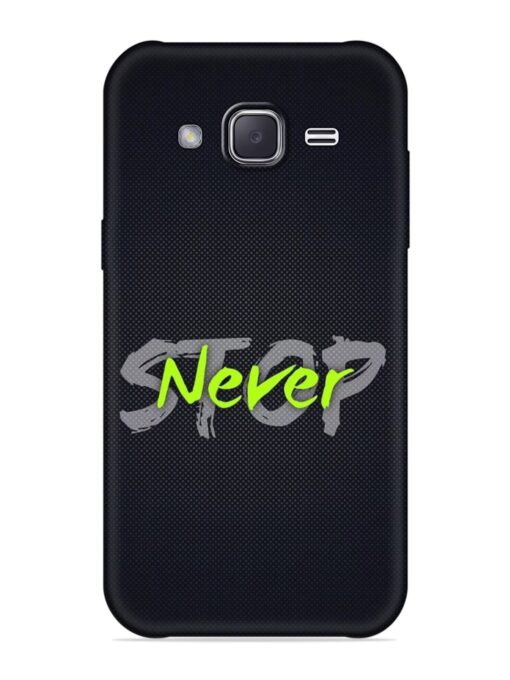 Never Stop Embossed Soft Silicone Case for Samsung Galaxy J2 (2016) Zapvi