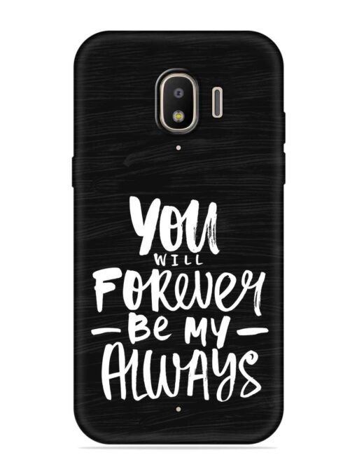 You Will Forever Embossed Soft Silicone Case for Samsung Galaxy J2 (2018) Zapvi