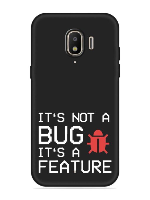 Not Bug Feature Embossed Soft Silicone Case for Samsung Galaxy J2 (2018) Zapvi