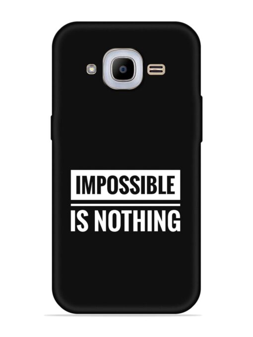 Impossible Is Nothing Embossed Soft Silicone Case for Samsung Galaxy J2 Pro (2016) Zapvi