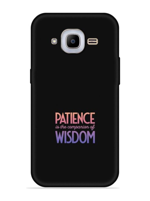 Patience Is The Embossed Soft Silicone Case for Samsung Galaxy J2 Pro (2016)