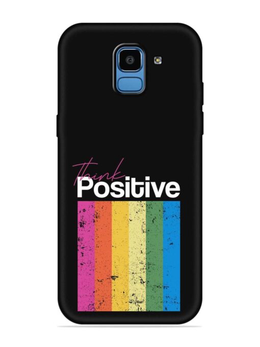 Think Positive Typography Embossed Soft Silicone Case for Samsung Galaxy J6 (2018)