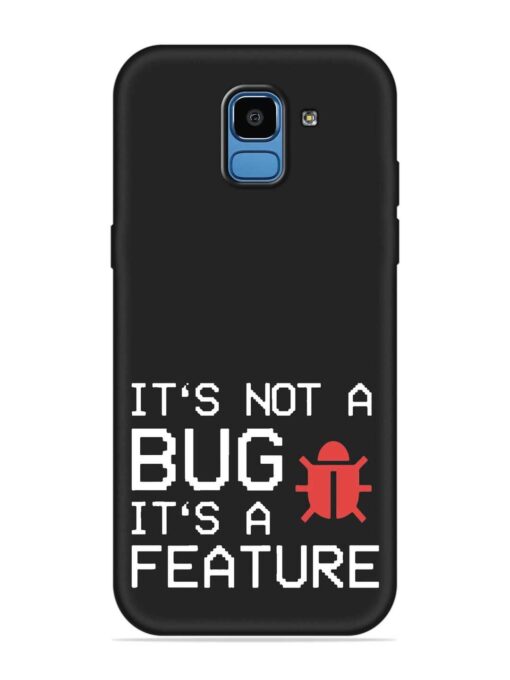 Not Bug Feature Embossed Soft Silicone Case for Samsung Galaxy J6 (2018)