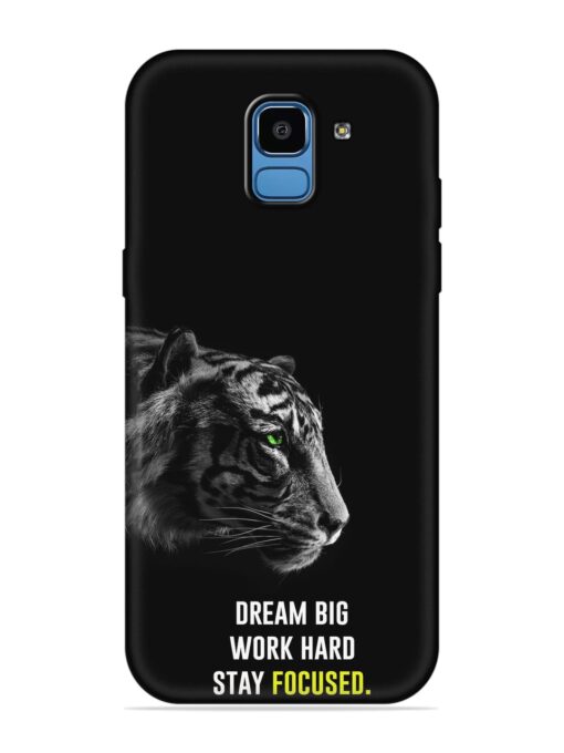 Dream Big Work Hard Embossed Soft Silicone Case for Samsung Galaxy J6 (2018)