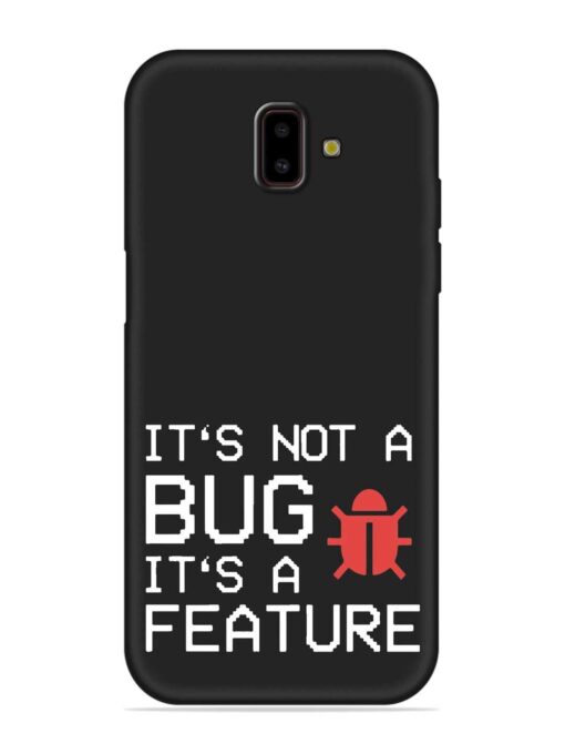 Not Bug Feature Embossed Soft Silicone Case for Samsung Galaxy J6 Prime