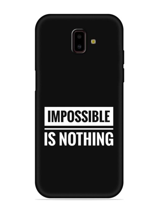 Impossible Is Nothing Embossed Soft Silicone Case for Samsung Galaxy J6 Prime Zapvi