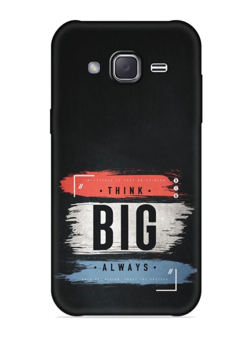 Think Big Always Embossed Soft Silicone Case for Samsung Galaxy J7 (2015)