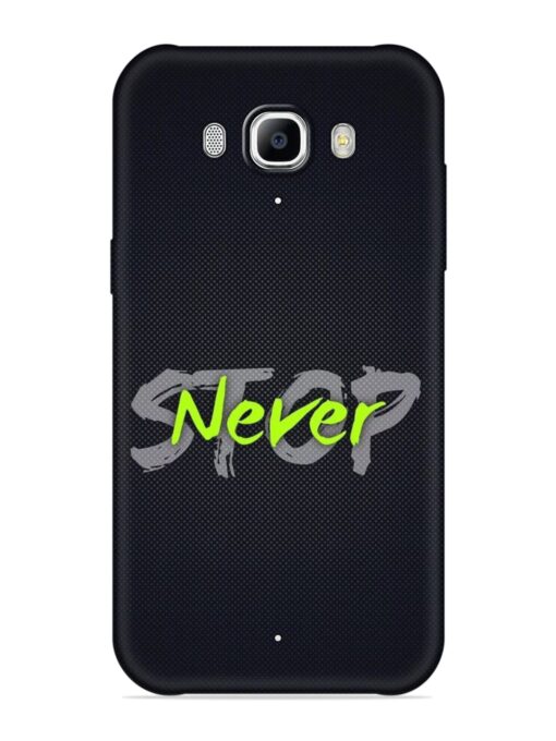 Never Stop Embossed Soft Silicone Case for Samsung Galaxy J7 (2016)