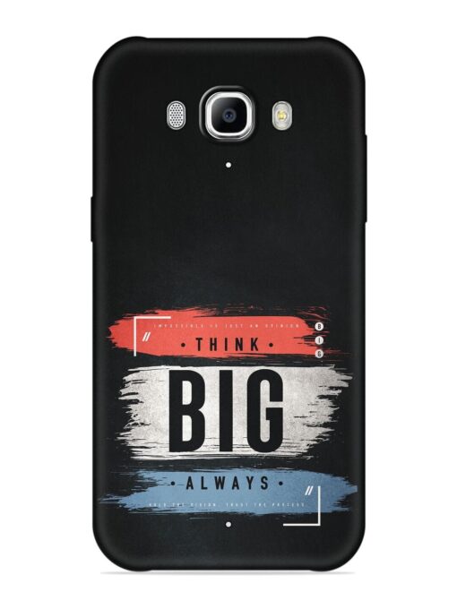 Think Big Always Embossed Soft Silicone Case for Samsung Galaxy J7 (2016)