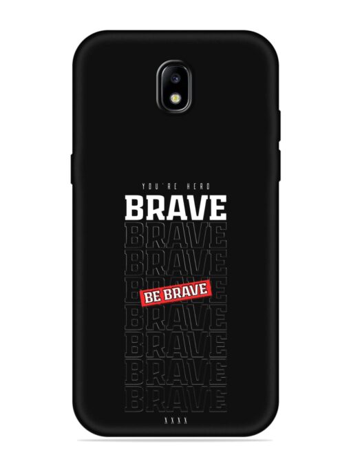 Be Brave Embossed Soft Silicone Case for Samsung Galaxy J7 (2017)