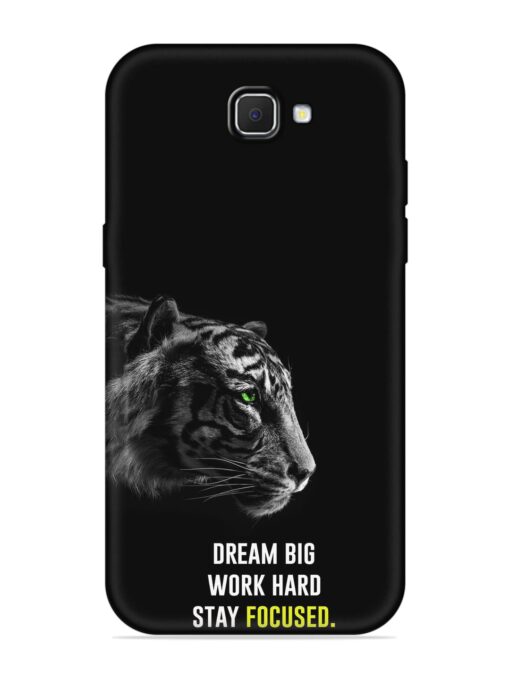 Dream Big Work Hard Embossed Soft Silicone Case for Samsung Galaxy J7 Prime