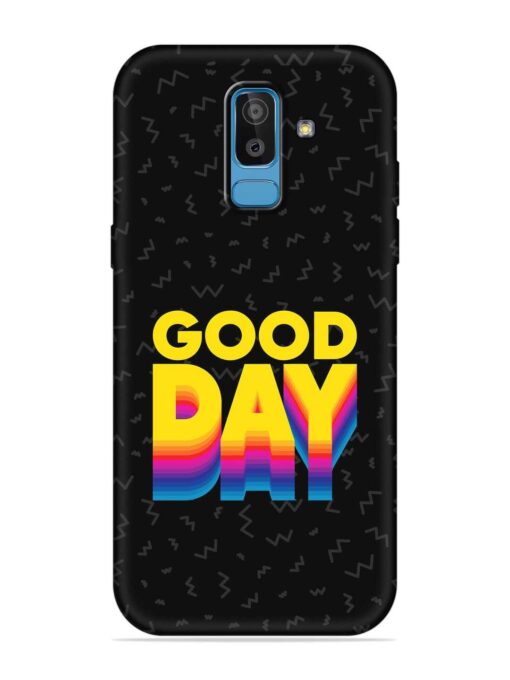 Good Day Embossed Soft Silicone Case for Samsung Galaxy J8 Zapvi