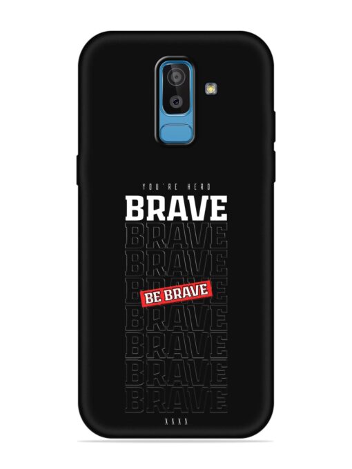 Be Brave Embossed Soft Silicone Case for Samsung Galaxy J8