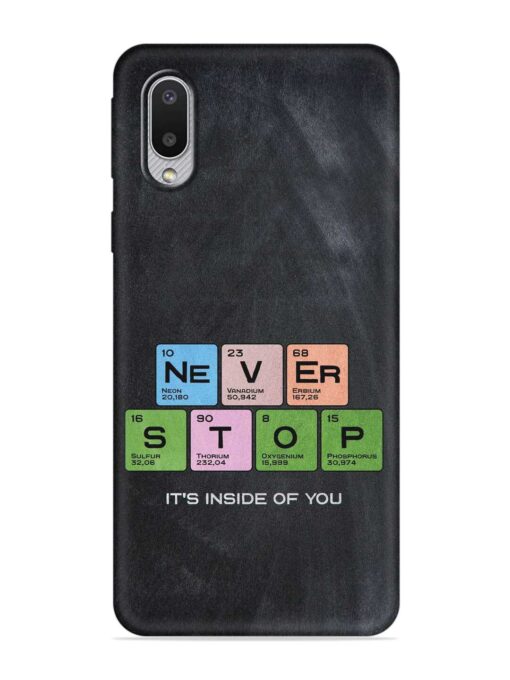 Never Stop It'S Inside Of You Embossed Soft Silicone Case for Samsung Galaxy M02