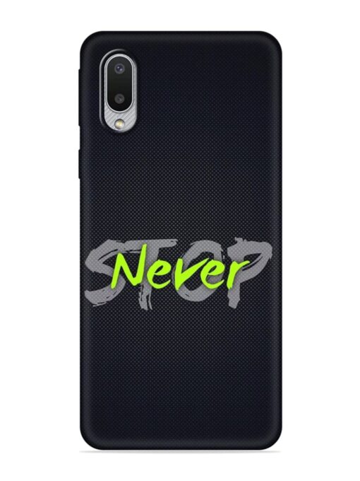 Never Stop Embossed Soft Silicone Case for Samsung Galaxy M02