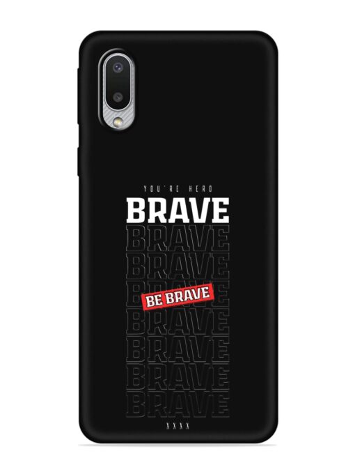 Be Brave Embossed Soft Silicone Case for Samsung Galaxy M02 Zapvi