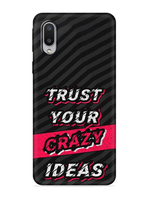 Trust Your Crazy Ideas Embossed Soft Silicone Case for Samsung Galaxy M02