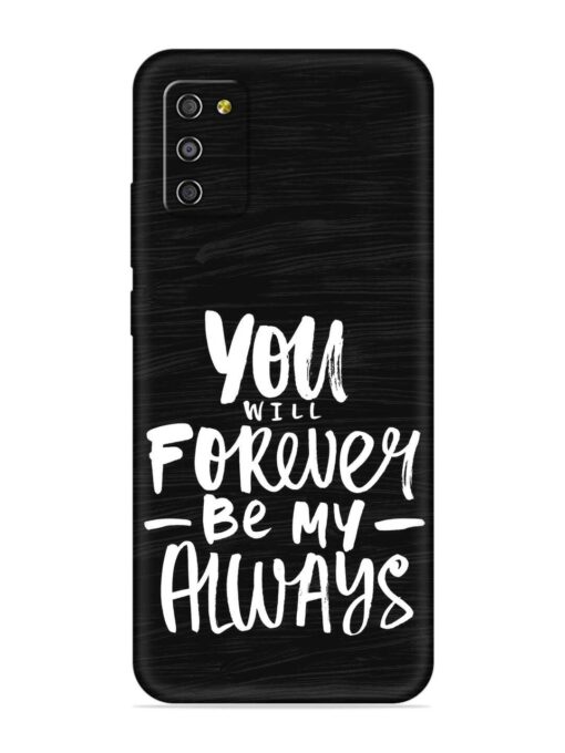 You Will Forever Embossed Soft Silicone Case for Samsung Galaxy M02S