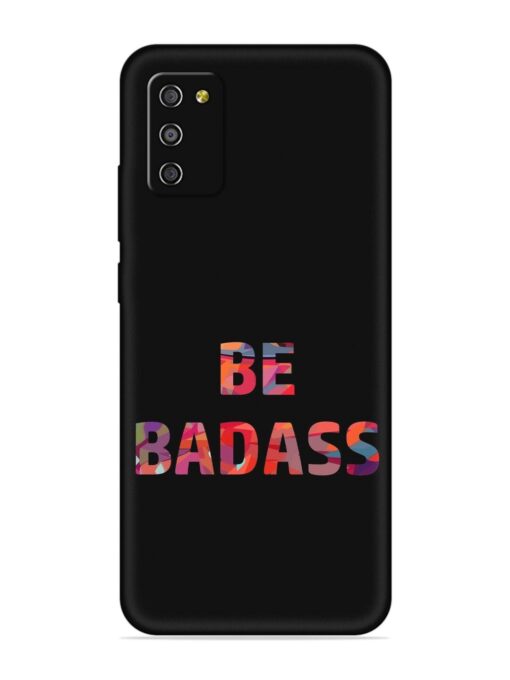 Be Badass Embossed Soft Silicone Case for Samsung Galaxy M02S