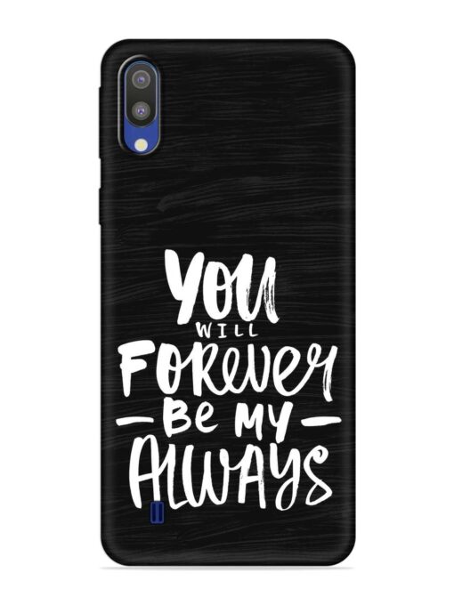 You Will Forever Embossed Soft Silicone Case for Samsung Galaxy M10 Zapvi