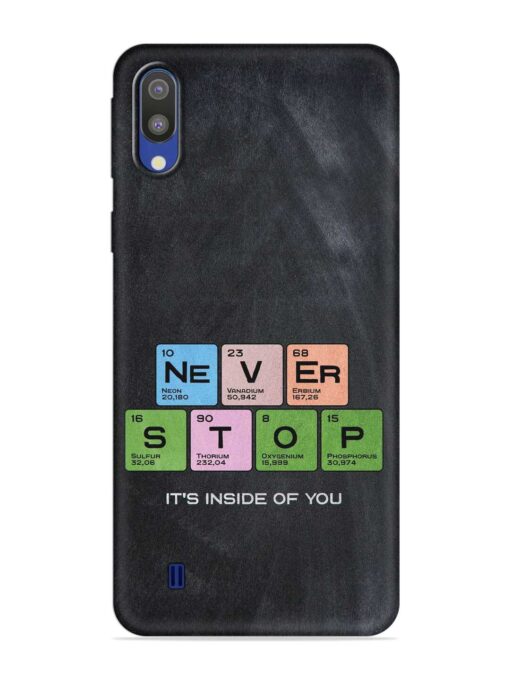 Never Stop It'S Inside Of You Embossed Soft Silicone Case for Samsung Galaxy M10