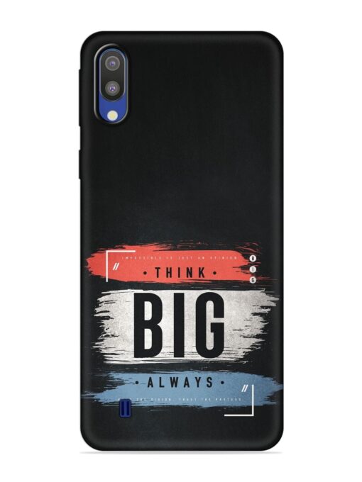 Think Big Always Embossed Soft Silicone Case for Samsung Galaxy M10