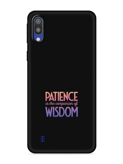 Patience Is The Embossed Soft Silicone Case for Samsung Galaxy M10 Zapvi