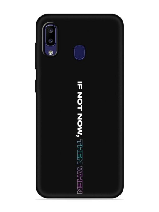 If Not Now Then When Embossed Soft Silicone Case for Samsung Galaxy M10S