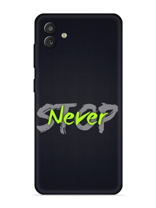 Never Stop Embossed Soft Silicone Case for Samsung Galaxy M13 (5G)