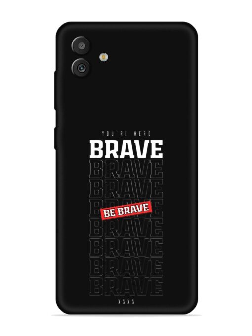 Be Brave Embossed Soft Silicone Case for Samsung Galaxy M13 (5G)