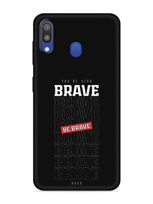 Be Brave Embossed Soft Silicone Case for Samsung Galaxy M20