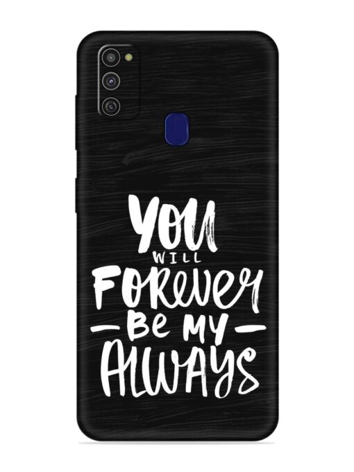 You Will Forever Embossed Soft Silicone Case for Samsung Galaxy M21 (2021)