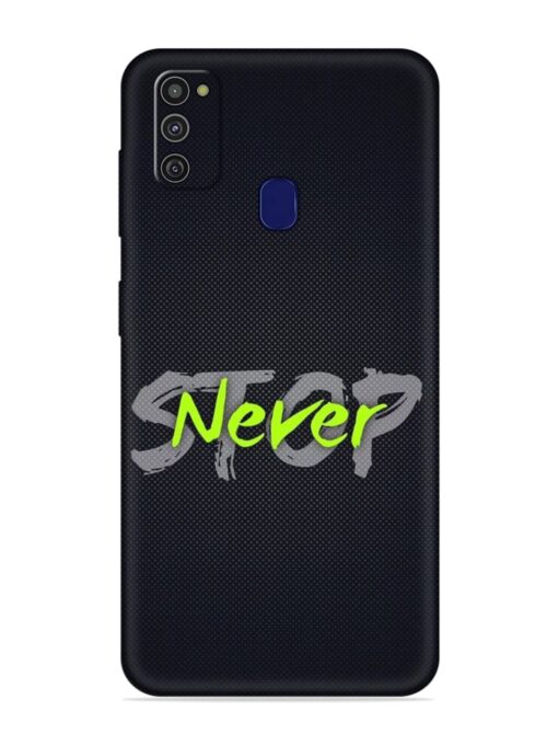 Never Stop Embossed Soft Silicone Case for Samsung Galaxy M21 (2021)