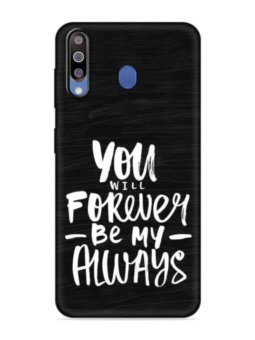 You Will Forever Embossed Soft Silicone Case for Samsung Galaxy M30 Zapvi