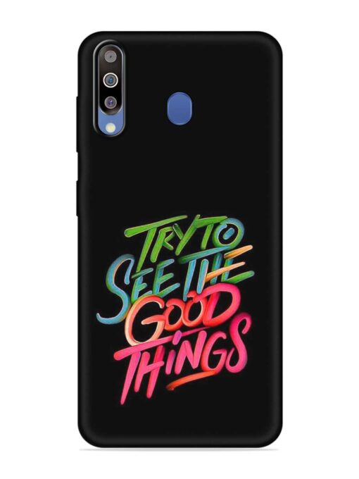 Try To See The Good Things Embossed Soft Silicone Case for Samsung Galaxy M30