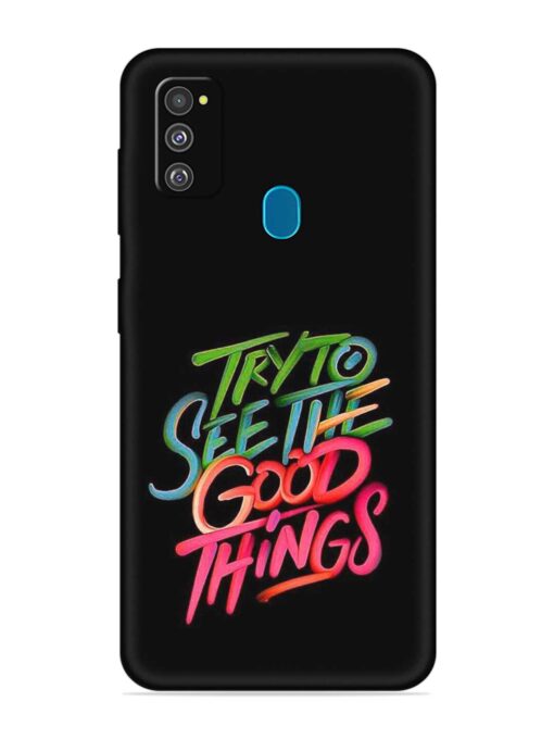 Try To See The Good Things Embossed Soft Silicone Case for Samsung Galaxy M30S Zapvi