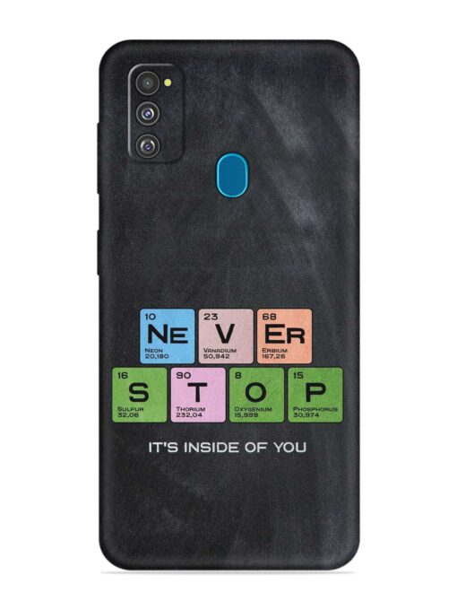 Never Stop It'S Inside Of You Embossed Soft Silicone Case for Samsung Galaxy M30S Zapvi