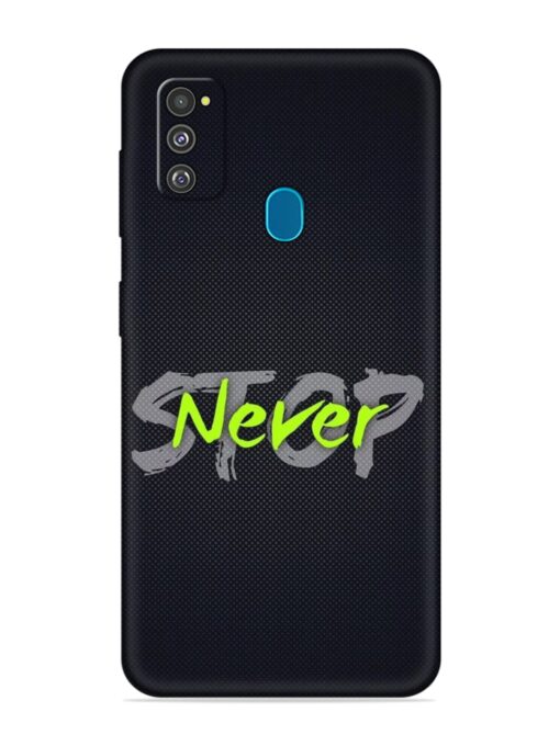 Never Stop Embossed Soft Silicone Case for Samsung Galaxy M30S Zapvi