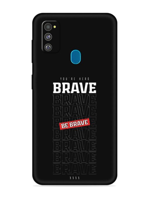 Be Brave Embossed Soft Silicone Case for Samsung Galaxy M30S