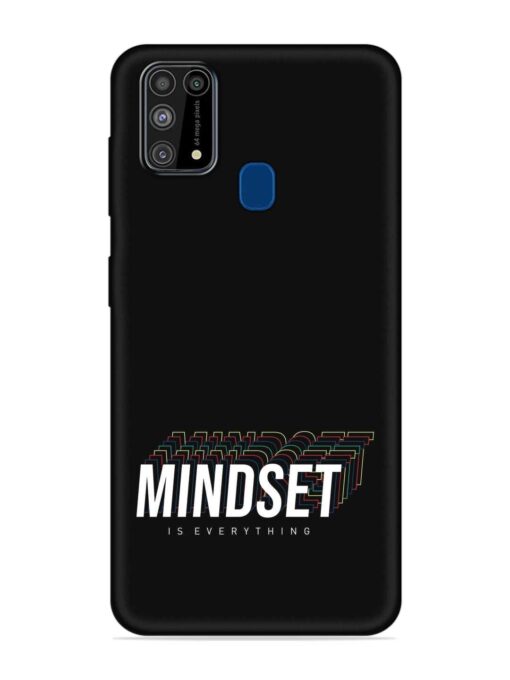 Mindset Everything Slogan Embossed Soft Silicone Case for Samsung Galaxy M31 Zapvi