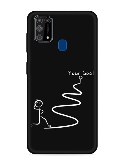 Your Goal Embossed Soft Silicone Case for Samsung Galaxy M31 Zapvi