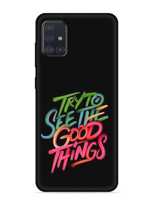 Try To See The Good Things Embossed Soft Silicone Case for Samsung Galaxy M31S