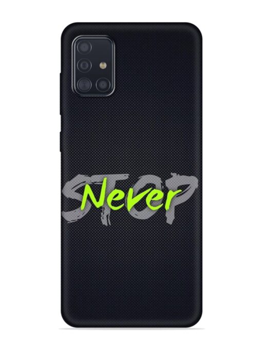 Never Stop Embossed Soft Silicone Case for Samsung Galaxy M31S