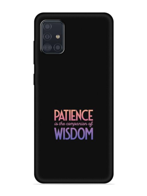 Patience Is The Embossed Soft Silicone Case for Samsung Galaxy M31S